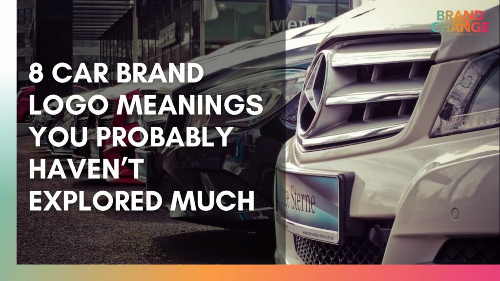 8 Car Brand Logo Meanings You Probably Haven’t Explored Much