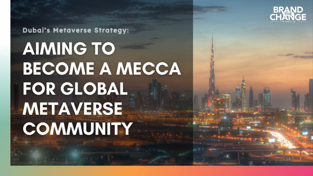 Dubai’s Metaverse Strategy: Aiming To Become a Mecca for Global Metaverse Community