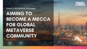 Dubai Metaverse Brand The Change