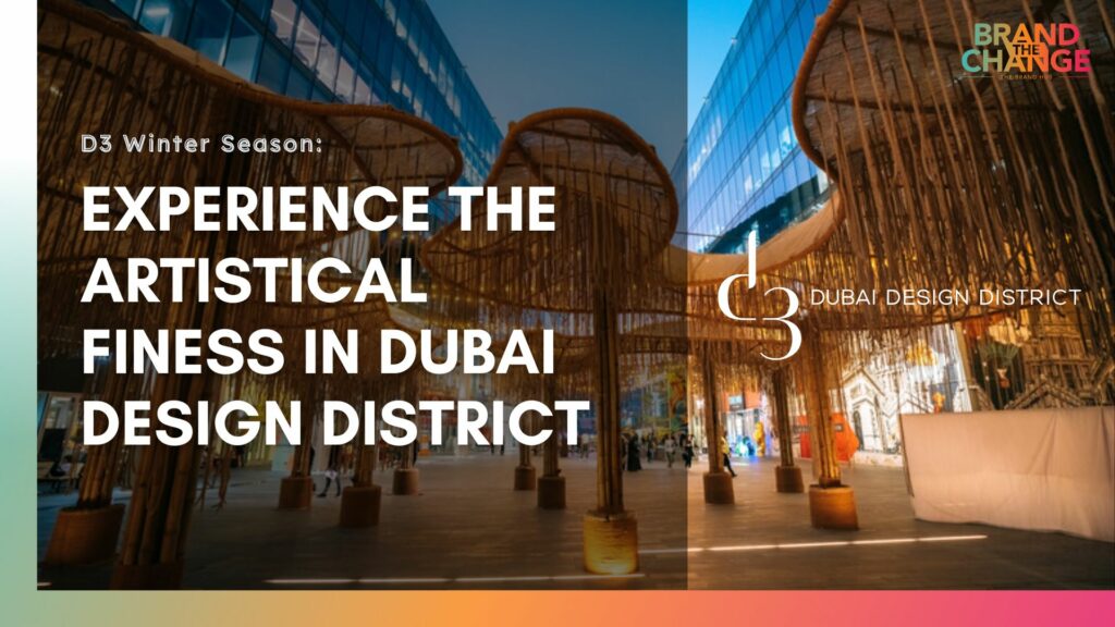 D3 Winter Season: Experience The Artistical Finess in Dubai Design District