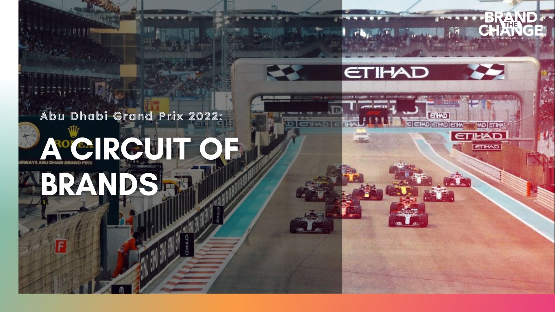 Abu Dhabi Grand Prix 2022 A Circuit of Brands Brand the Change