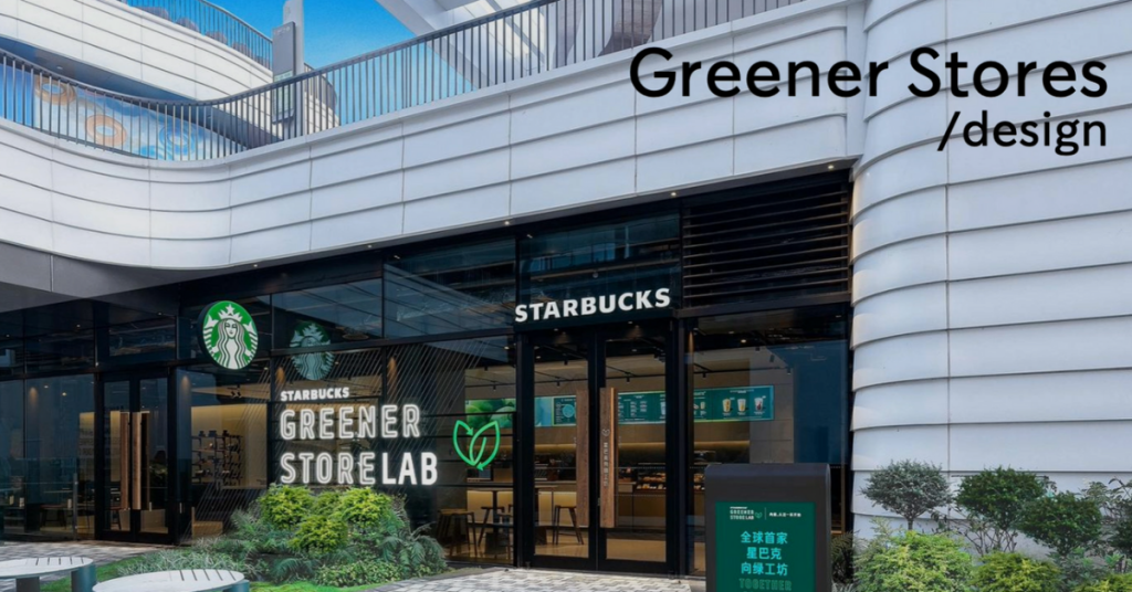 Starbucks Certifies Over 3,000 Outlets Eco-friendly Greener Stores Globally