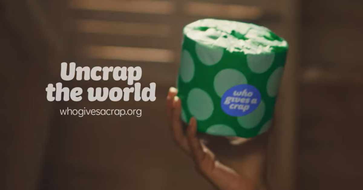 Uncrap the World: Eco-Friendly Toilet Paper Brand “Who Gives A Crap” Latest Campaign